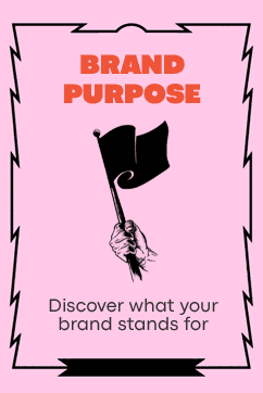Brand Purpose - Discover what your brand stands for